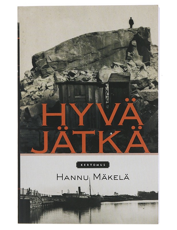 Hyvä Jätkä - Hannu Mäkelä - Kaunokirjallisuus - 10105415018 - 0