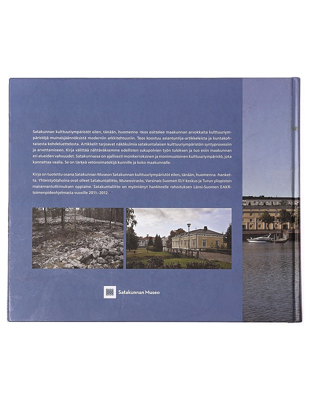 Satakunnan kulttuuriympäristöt eilen, tänään, huomenna - Uusi-Seppä, Niina - Historiakirjat - 10105415019 - 1