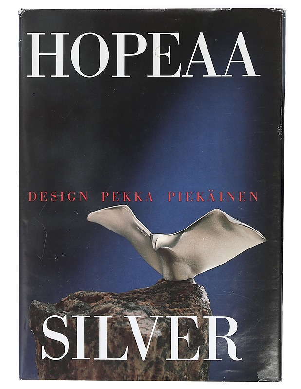 Hopeaa = Silver : Design Pekka Piekäinen - Salonius, Ralf - Taide- ja kulttuurikirjat - 10105415029 - 0