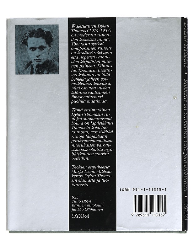 Rakkaus on viimeinen valo jota puhutaan - Thomas, Dylan - Romaanit ja novellit - 10105415043 - 1