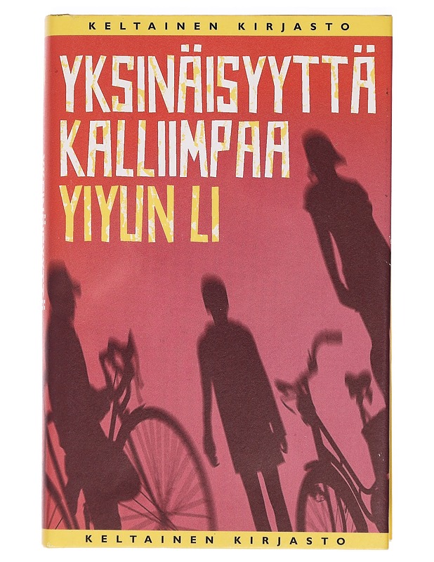 Yksinäisyyttä kalliimpaa - Li, Yiyun - Kaunokirjallisuus - 10105415047 - 0