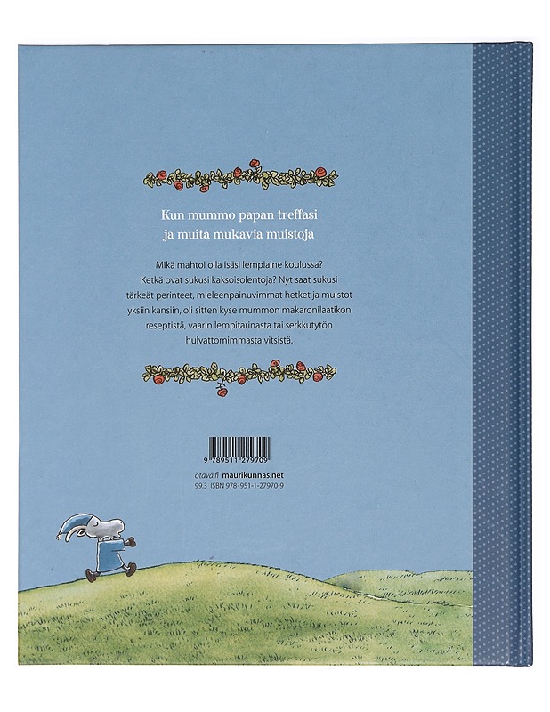 Minun sukuni : ikimuistoiset ihmiset, tarinat ja tapahtumat - Mauri Kunnas - Elämäkerrat ja muistelmat - 10105415084 - 1