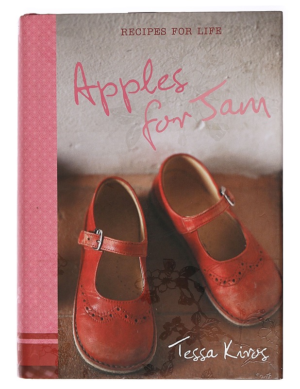 Apples for Jam: Recipes for Life - Kiros, Tessa - Ruokakirjat - 10105415116 - 0