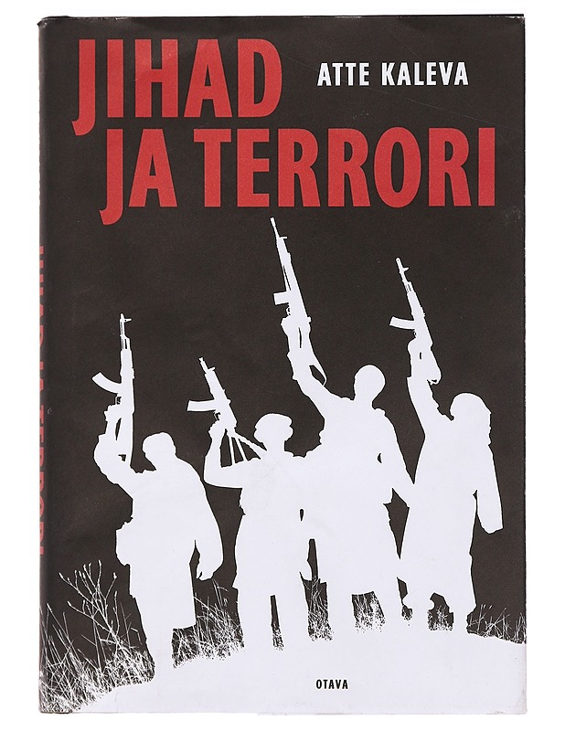 Jihad ja terrori - Atte Kaleva - Historiakirjat - 10105415171 - 0