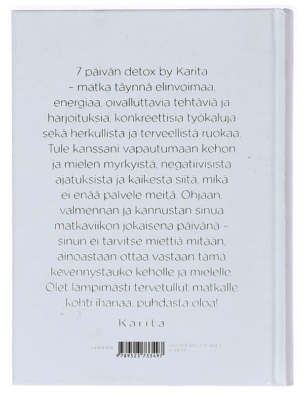 7 päivän detox by Karita : seitsemässä päivässä kohti raikasta ja ihanaa oloa - Tykkä, Karita - Tietokirjat ja oppaat - 10105415180 - 1