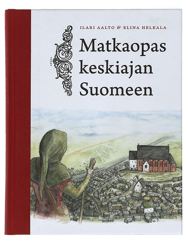 Matkaopas keskiajan Suomeen - Aalto, Ilari - Historiakirjat - 10105415192 - 0