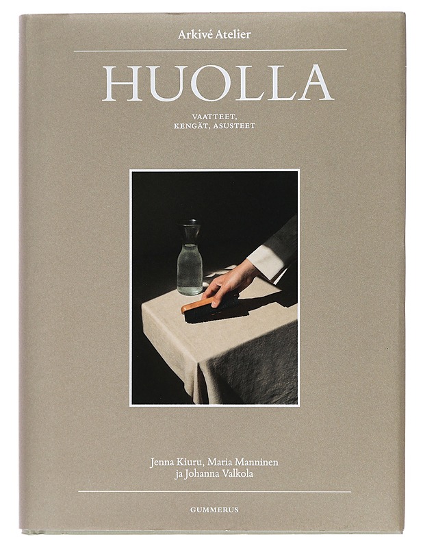 Arkivé Atelier : huolla vaatteet, kengät, asusteet - Kiuru, Jenna - Tietokirjat ja oppaat - 10105415223 - 0