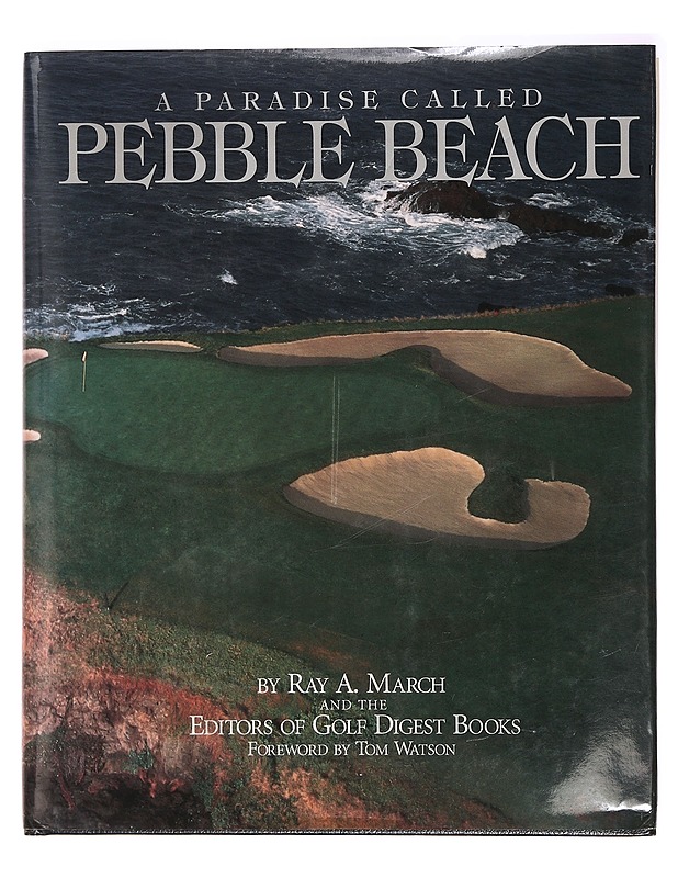 A Paradise Called Pebble Beach - Ray A. March - Tietokirjat ja oppaat - 10105415228 - 0