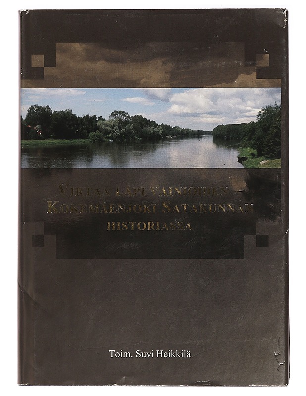 Virtaa läpi vainioiden : Kokemäenjoki Satakunnan historiassa : Emil Cedercreutzin museossa 19.-20.4.2013 pidetyn seminaarin esitelmiä - Heikkilä, Suvi - Historiakirjat - 10105415235 - 0