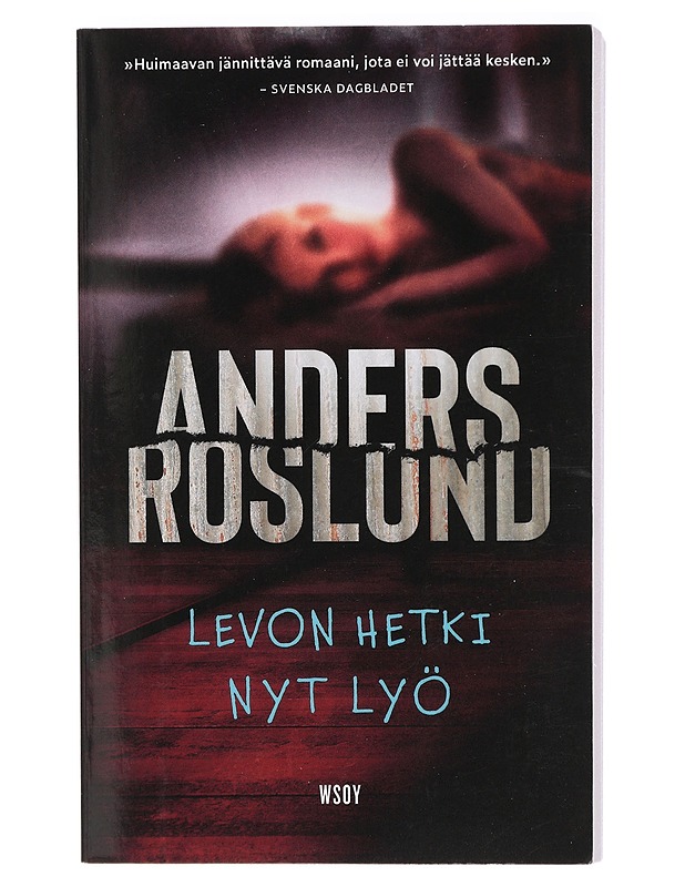 Levon hetki nyt lyö - Roslund, Anders - Jännitys ja dekkarit - 10105415268 - 0