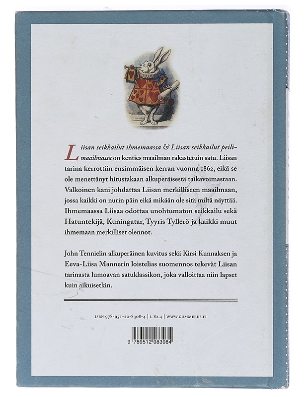 Liisan seikkailut ihmemaassa ; Liisan seikkailut peilimaailmassa - Carroll, Lewis - Lastenkirjat - 10105415342 - 1