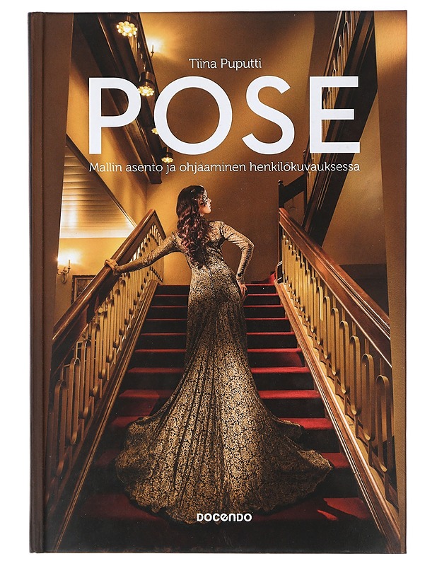 POSE : mallin asento ja ohjaaminen henkilökuvauksessa - Puputti, Tiina - Tietokirjat ja oppaat - 10105415345 - 0