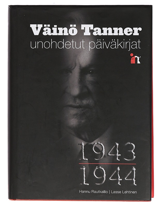 Unohdetut päiväkirjat 1943-1944 - Tanner, Väinö - Elämäkerrat ja muistelmat - 10105415355 - 0
