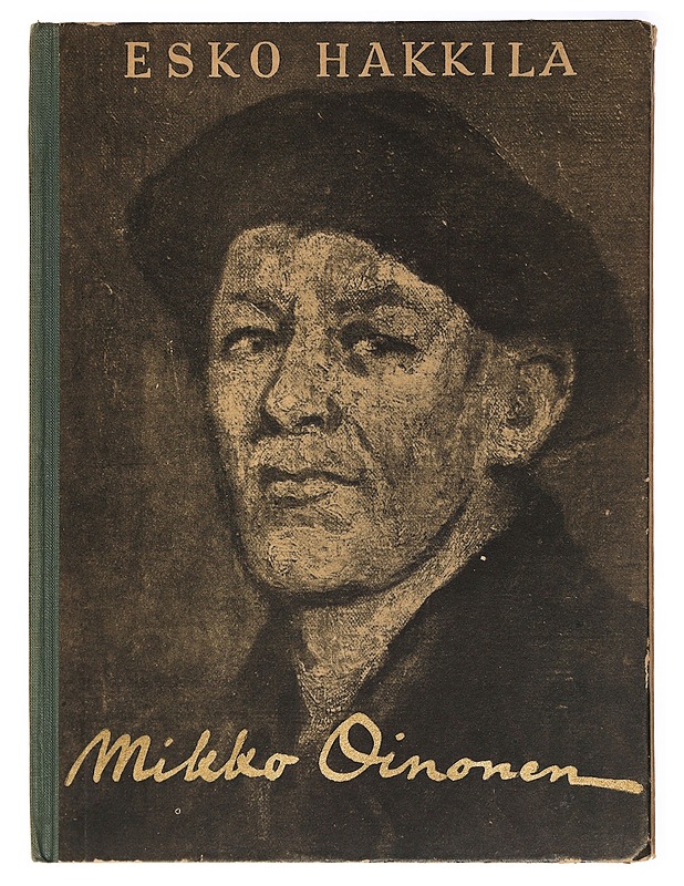 Mikko Oinonen : Karjalan saloilta taiteen Parnassolle - Historiakirjat - 10105415370 - 0