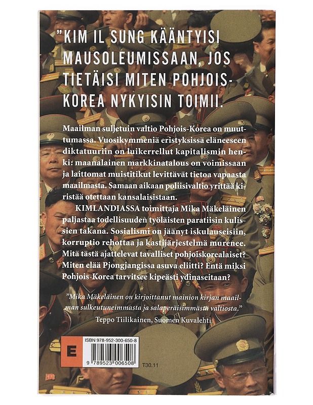 Kimlandia : silminnäkijänä Pohjois-Korean kulisseissa - Mäkeläinen, Mika - Elämäkerrat ja muistelmat - 10105415384 - 1
