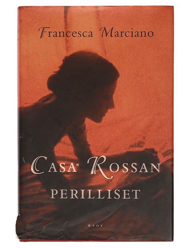 Casa Rossan perilliset - Marciano, Francesca - Romaanit ja novellit - 10105415410 - 0
