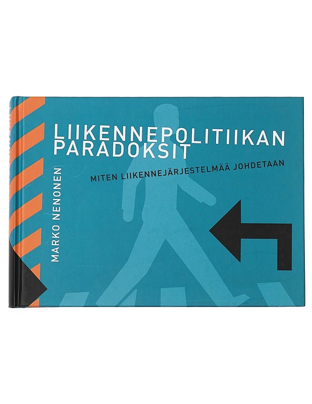 Liikennepolitiikan paradoksit - Marko Nenonen - Tietokirjat - 10105415434 - 0