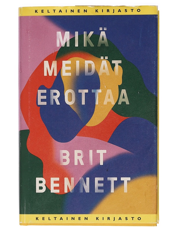 Mikä meidät erottaa - Bennett, Brit - Romaanit ja novellit - 10105415447 - 0