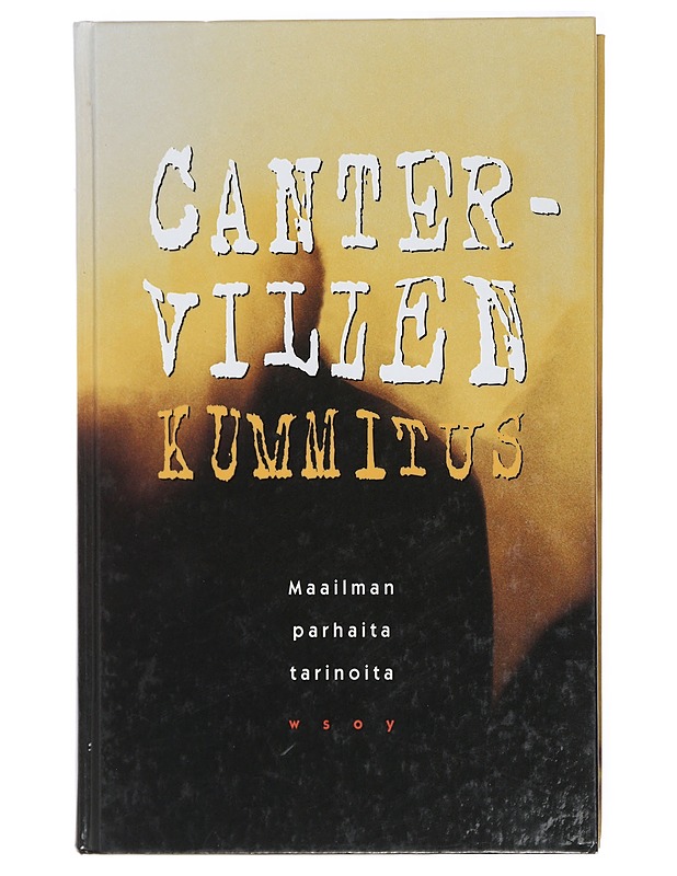 Cantervillen kummitus : maailman parhaita tarinoita - Manninen, Kerttu - Fantasia- ja scifi - 10105415448 - 0