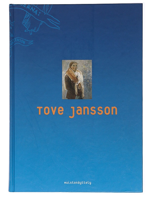 Tove Jansson muistonäyttely - Ilmonen, Anneli - Elämäkerrat ja muistelmat - 10105415453 - 0