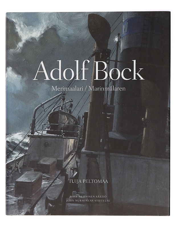 Adolf Bock : merimaalari = marinmålaren - Peltomaa, Tuija - Tietokirjat ja oppaat - 10105415455 - 0