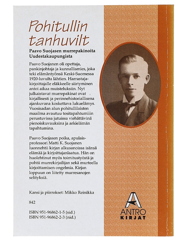 Pohitullin tanhuvilt : Paavo Suojasen murrepakinoita Uudestakaupungista - Suojanen, Paavo - Tietokirjat ja oppaat - 10105415547 - 1