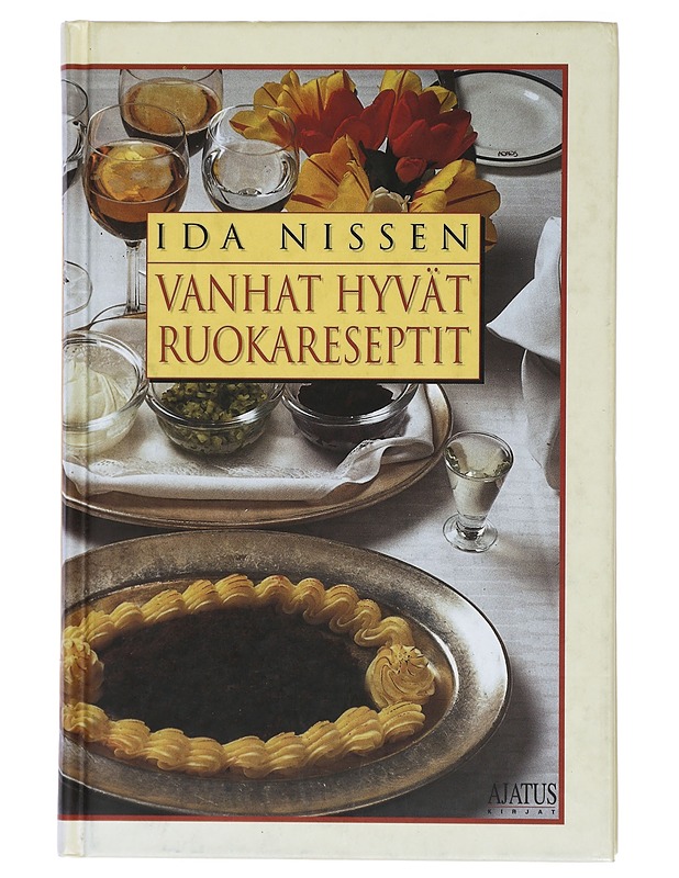 Vanhat hyvät ruokareseptit - Nissen, Ida - Ruokakirjat - 10105415549 - 0
