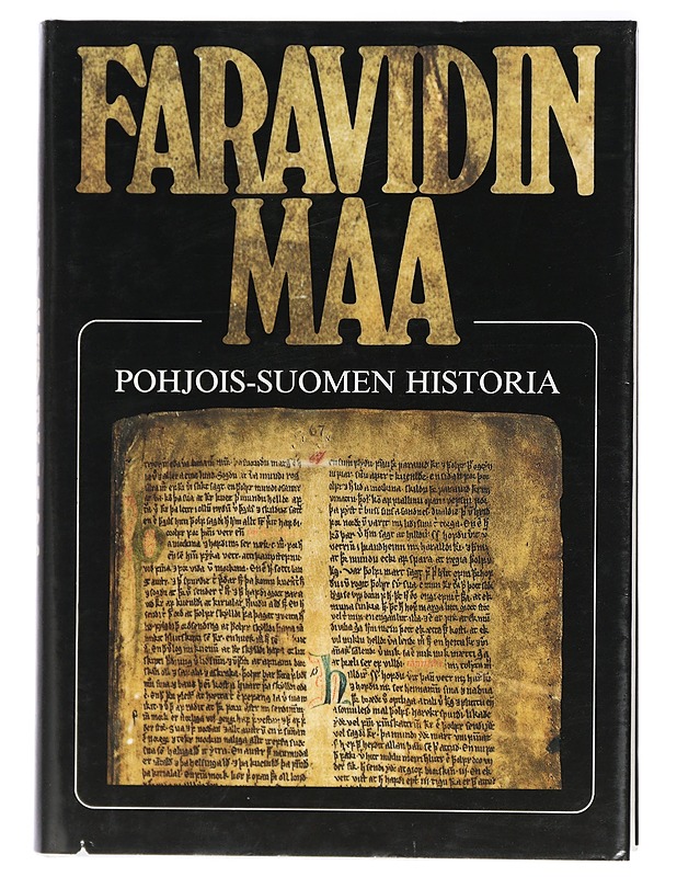 Faravidin maa : Pohjois-Suomen historia - Kyösti Julku - Historiakirjat - 10105415559 - 0