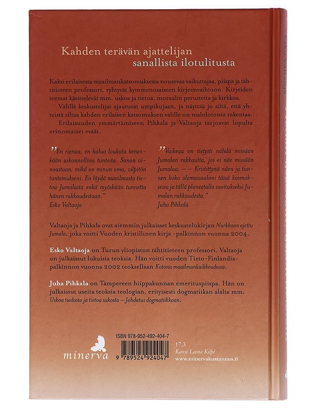 Tiedän uskovani, uskon tietäväni / keskustelukirjeitä - Pihkala, Juha - Elämäkerrat ja muistelmat - 10105415558 - 1