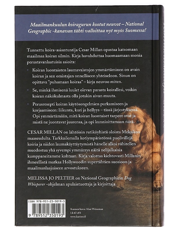 Koirakuiskaaja : opi ymmärtämään koiraasi ja korjaamaan tavallisimmat käytösongelmat - Millan, Cesar - Tietokirjat ja oppaat - 10105415574 - 1