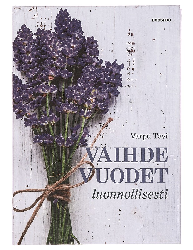 Vaihdevuodet luonnollisesti - Varpu Tavi - Tietokirjat ja oppaat - 10105415583 - 0