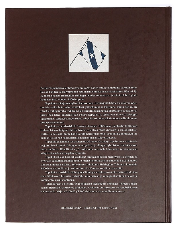 Sydän on hyvä : Zachris Topeliuksen kirjoituksia Helsingistä - Topelius, Zacharias - Historiakirjat - 10105415591 - 1