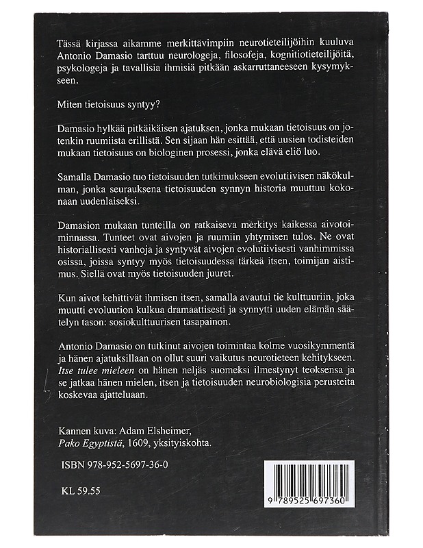 Itse tulee mieleen : tietoisten aivojen rakentaminen - Damasio, Antonio - Tietokirjat ja oppaat - 10105415594 - 1