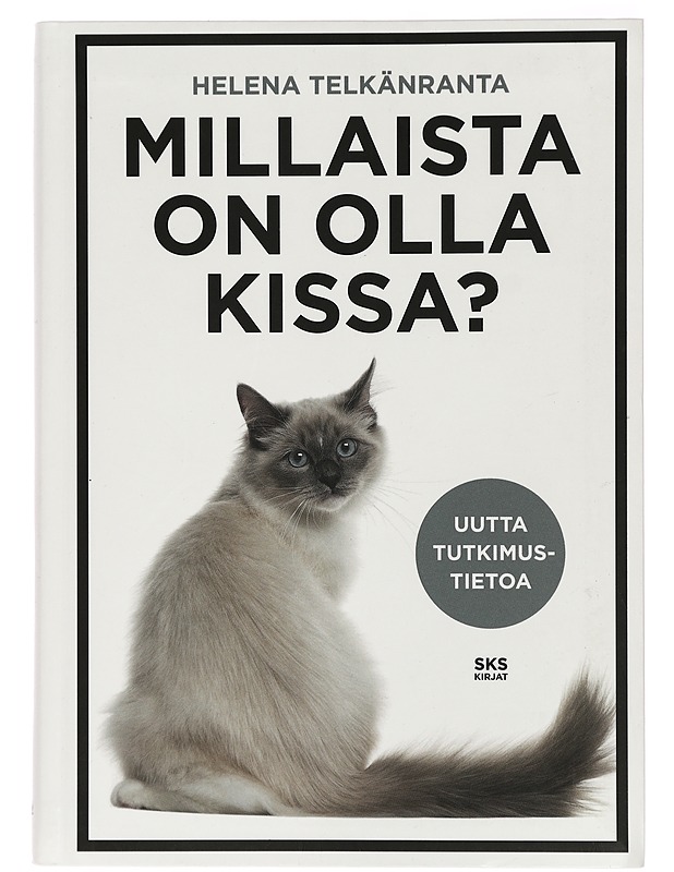Millaista on olla kissa? - Telkänranta, Helena - Tietokirjat ja oppaat - 10105415646 - 0