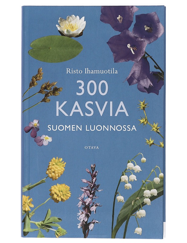 300 kasvia Suomen luonnossa - Risto Ihamuotila - Harrastekirjat - 10105415647 - 0