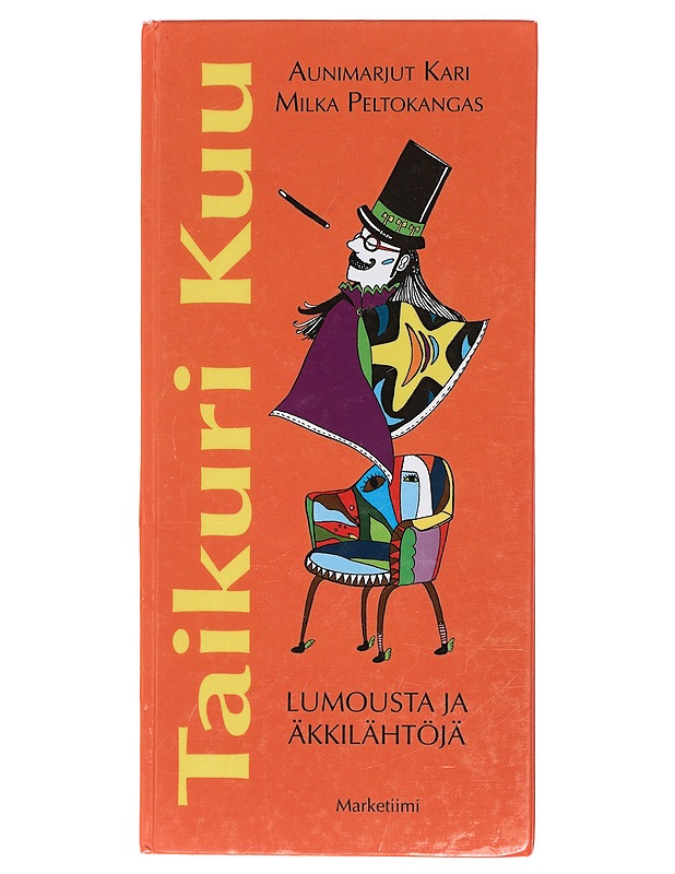 Taikuri Kuu : lumousta ja äkkilähtöjä - Kari, Aunimarjut - Lastenkirjat - 10105415674 - 0