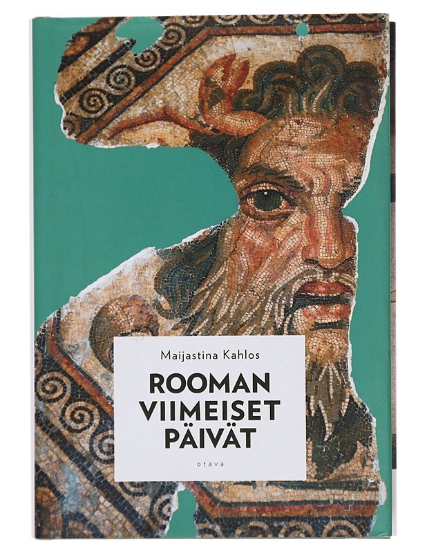 Rooman viimeiset päivät - Maijastina Kahlos - Historiakirjat - 10105415711 - 0