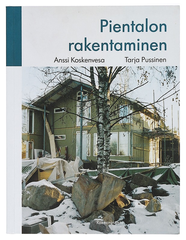 Pientalon rakentaminen - Koskenvesa, Anssi - Tietokirjat ja oppaat - 10105415725 - 0