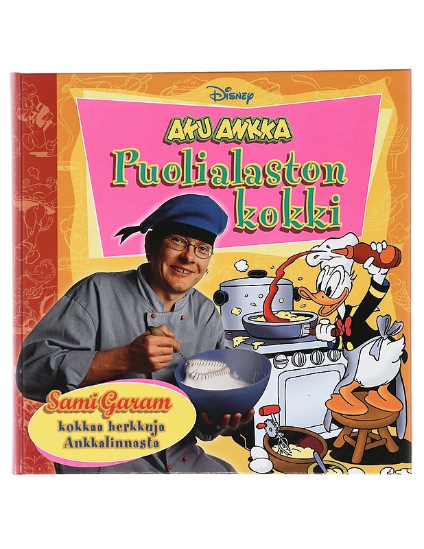 Aku Ankka : puolialaston kokki - Garam, Sami - Sarjakuvat - 10105415752 - 0