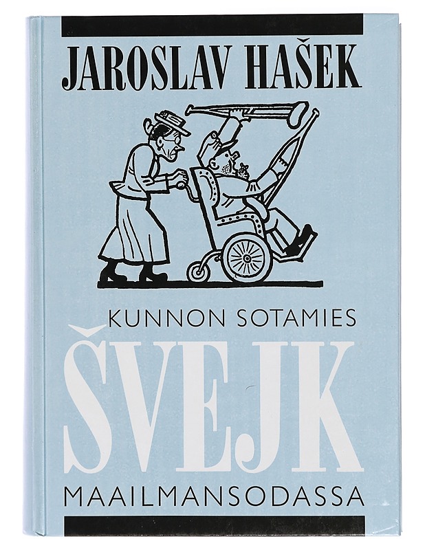 Kunnon sotamies Svejk maailmansodassa - Hasek, Jaroslav. - Romaanit ja novellit - 10105415766 - 0