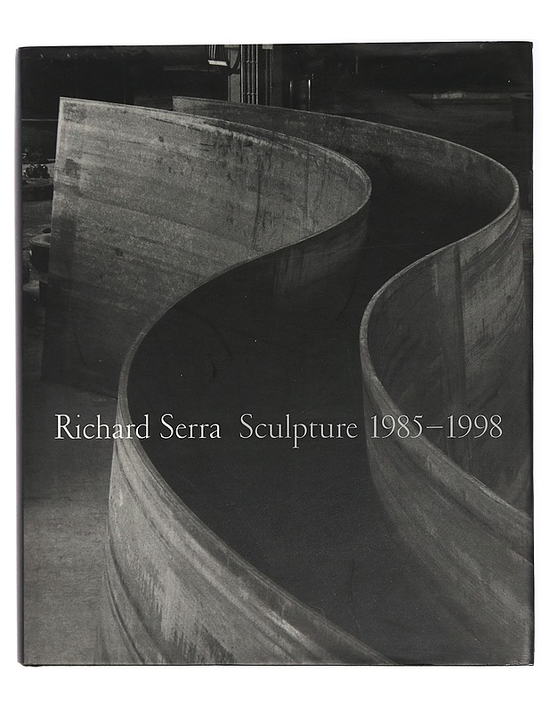 Richard Serra : sculpture 1985-1998 - Foster, Hal - Tietokirjat ja oppaat - 10105415788 - 0