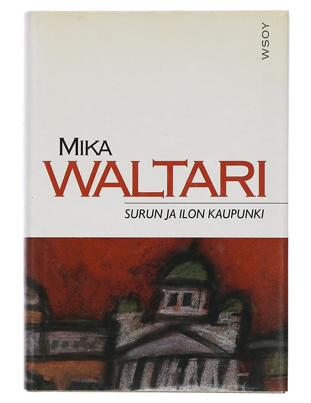 Surun ja ilon kaupunki - Waltari, Mika - Romaanit ja novellit - 10105415804 - 0