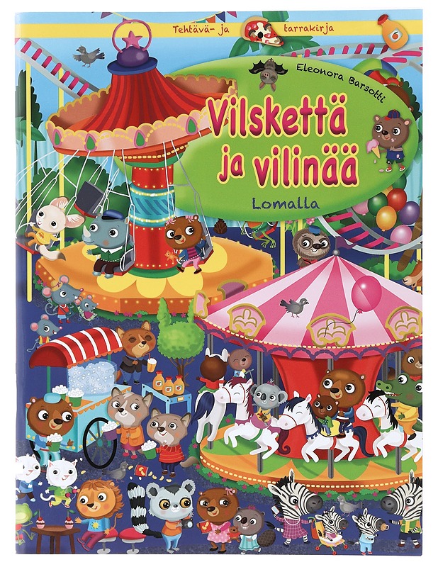 Vilskettä ja vilinää : Lomalla -Eleonora Barsotti - Lastenkirjat - 10105415826 - 0
