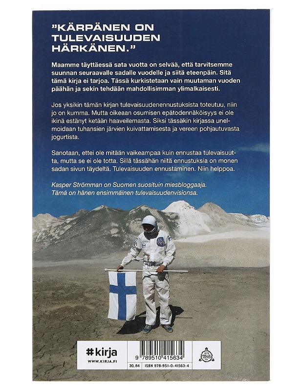 Kaspervisio 2020 : 100 ennustusta Suomen tulevaisuudesta - Kasper Strömman - Romaanit ja novellit - 10105415861 - 1