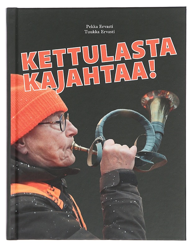 Kettulasta kajahtaa! - Ervasti, Pekka - Historiakirjat - 10105415870 - 0