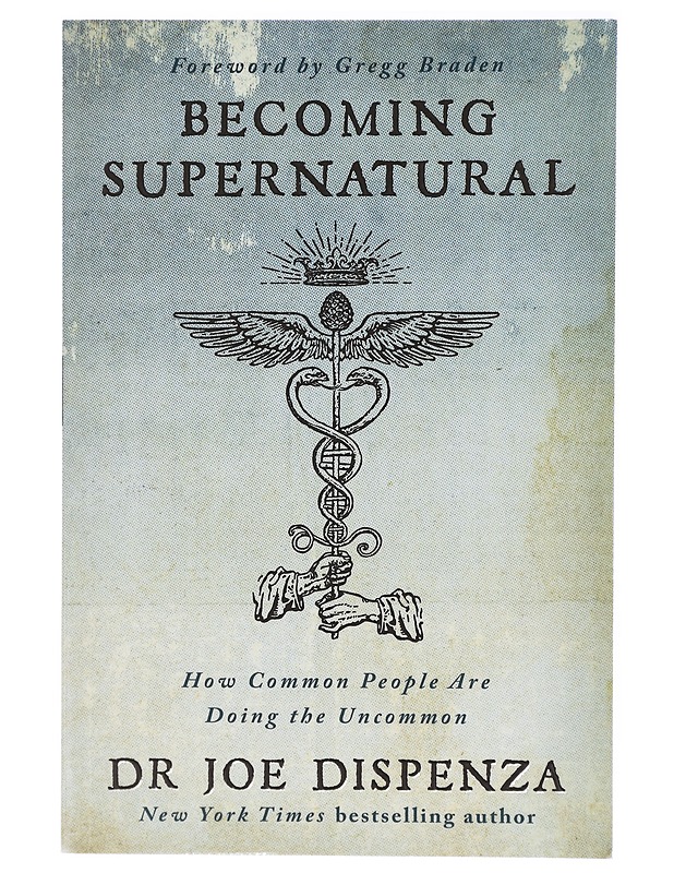 Becoming supernatural : how common people are doing the uncommon - Joe Dispenza - Tietokirjat ja oppaat - 10105415908 - 0