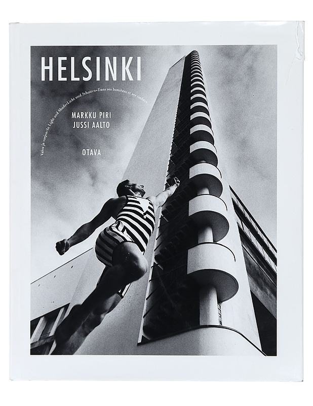 Helsinki: Valoa ja varjoa : Light and Shade : Licht und Schatten : Dans ses lumières et ses ombres - Tietokirjat ja oppaat - 10105415923 - 0