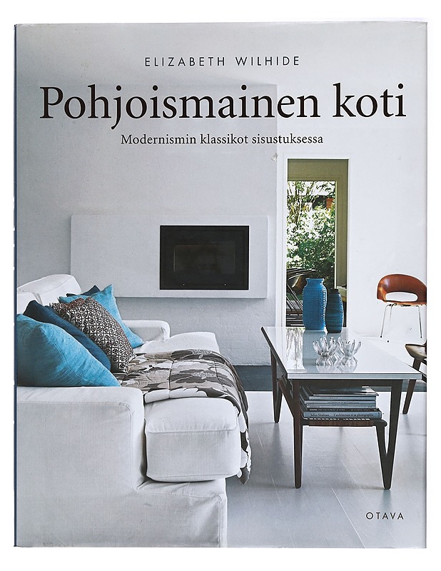 Pohjoismainen koti : modernismin klassikot sisustuksessa - Wilhide, Elizabeth - Historiakirjat - 10105415950 - 0