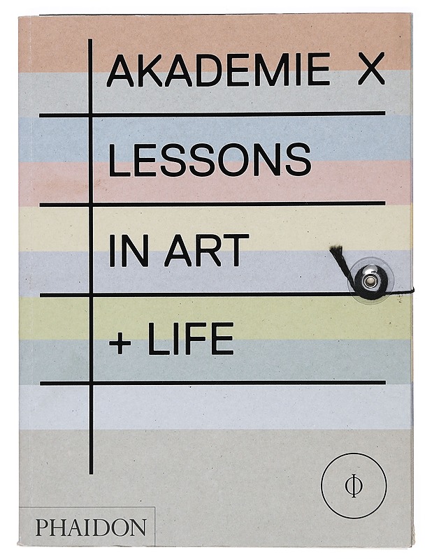 Akademie X: Lessons in Art + Life - Phaidon Press - Tietokirjat ja oppaat - 10105415970 - 0