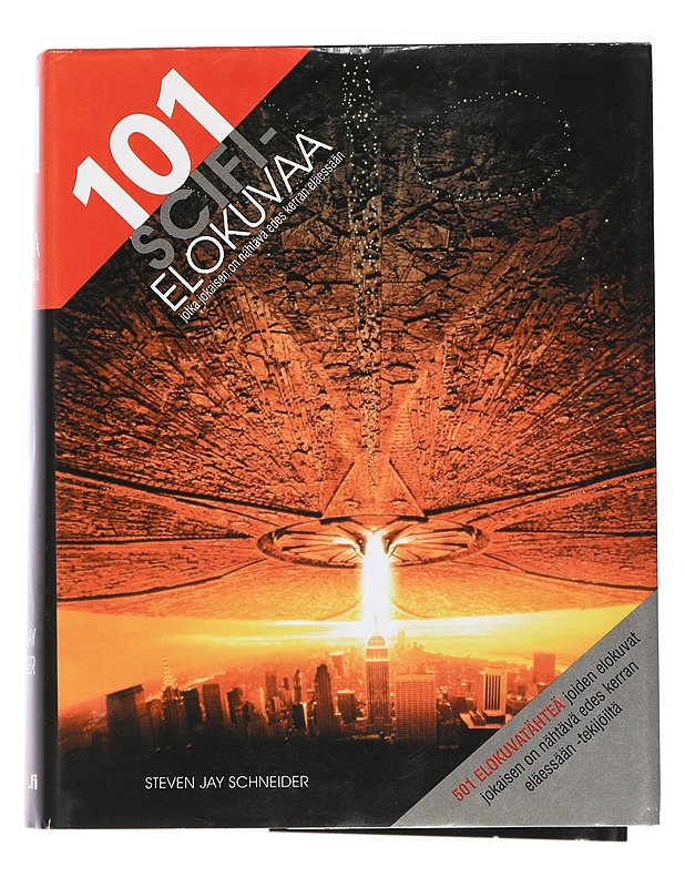 101 scifi-elokuvaa, jotka jokaisen on nähtävä edes kerran eläessään - Schneider, Steven Jay - Musiikki- ja elokuvakirjat - 10105415978 - 0